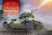 War Thunder chính thức ra mắt không reset