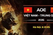AoE Việt – Trung 2015: Người Việt tự tin "quật ngã" AoE Trung Quốc
