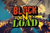 Block N Load đem cơ hội chiến game đến với game thủ Việt