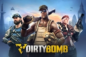 Đánh giá Dirty Bomb - Game bắn súng hấp dẫn nhất tháng 6