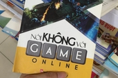 Xuất hiện sách dạy cai nghiện game online tại Việt Nam