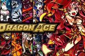 Dragon Ace - Game bài ma thuật hấp dẫn mở cửa ngày 30/1