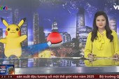 VTV giải mã hiện tượng Pokemon GO trên sóng truyền hình