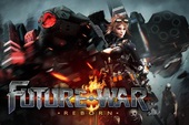 Future War: Reborn - Đỉnh cao bắn súng góc nhìn thứ ba trên mobile