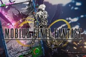 Mobius Final Fantasy chính thức ấn định ngày "mang bão" ra thế giới