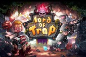 Lord of Trap - Game thủ thành đơn giản nhưng vô cùng cuốn hút