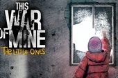 This War of Mine: The Little Ones sẽ lên di động vào cuối năm nay