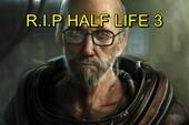Half Life 3 chẳng xứng đáng để chờ đợi, bởi nó sẽ không hay như chúng ta tưởng