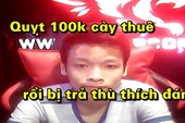 Nhờ rồi quỵt 100 nghìn tiền Cày Thuê, game thủ LMHT gặp cái kết đắng nhất trong lịch sử Việt