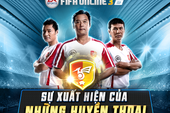 Mạn đàm về 3 huyền thoại Việt Nam trong FIFA Online 3 Engine mới