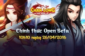 Chân Long Mobile chính thức mở cửa, tặng 1000 Gift Code