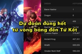 LMHT: Trong 2 triệu người chơi, xuất hiện 1 gamer dự đoán đúng tất cả các trận đấu tại CKTG từ vòng bảng đến Tứ Kết