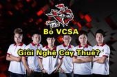 LMHT: Thực hư chuyện cả team Hà Nội Fate bỏ giải VCSA, giải nghệ đi cày thuê