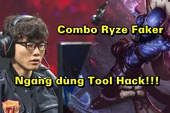 Liên Minh Huyền Thoại: Hướng dẫn từ A đến Z giúp bạn combo Ryze như Tool Hack giống Faker