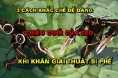 3 cách giúp gamer Liên Minh Huyền Thoại khắc chế Zed dễ "như ăn kẹo" khi Khăn Giải Thuật bị phế