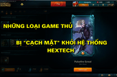 Garena thông báo: Chế tạo Hextech nói KHÔNG với game thủ XẤU