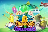 Champions and Challengers Adventure Time - Game hoạt hình nhập vai cực vui nhộn cho Mobile