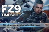 FZ9: Timeshift - Game FPS đầu tiên do Hiker Games phát triển chính thức ra mắt