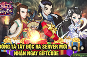 Ra mắt server Thái Sơn, Đông Tà Tây Độc tặng Giftcode cực giá trị