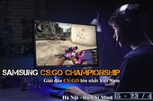 SAMSUNG Championship - Giải đấu CS:GO khủng nhất Việt Nam từ trước tới nay chính thức khởi tranh