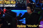 Test máy cùng Hoàng Viruss trước "giờ G" vòng Chung Kết PUBG MSI MGA Championship 2017