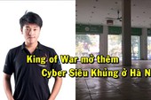LMHT: Chưa đầy 1 tháng, King of War chơi lớn, hé lộ mở thêm một cyber game siêu khủng nữa ở Hà Nội