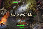 Game online hành động vừa nhẹ vừa hay Mad World mở cửa miễn phí ngay từ bây giờ