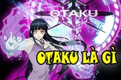 Otaku là gì? Như thế nào sẽ được gọi là một Otaku?