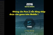 Vừa kết thúc cập nhật, FIFA Online 3 Mobile đã có thiếu sót nghiêm trọng