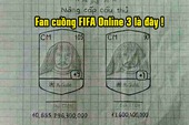 5 dấu hiệu cho thấy bạn chắc chắn là một fan “cuồng” của FIFA Online 3