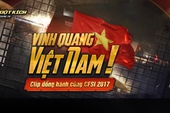 Ngày mai sự kiện "Clip đồng hành cùng CFSI 2017" sẽ kết thúc, bạn đã tham gia?