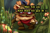 Hóa ra đây là nguyên nhân khiến Teemo bị khóa gần 5 ngày trời, nguy ngơ mất Tết của "Nấm Lùn" là rất cao