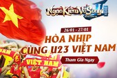 Cùng game thủ Thái Cực Xuất Thế chờ đợi giây phút U23 Việt Nam vô địch Châu Á