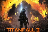 Tất tần tật những điều cần biết về Titanfall 3, bom tấn FPS siêu hot