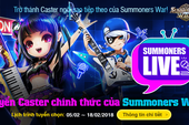 Summoners War chính thức tìm kiếm Caster người Việt trên mọi mặt trận mạng xã hội