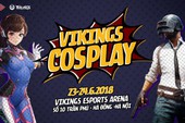 Cyber game "triệu đô" Viking Esports Arena công bố sự kiện cosplay hoành tráng nhân dịp khai trương