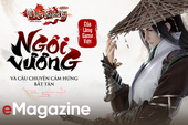 Võ Lâm Truyền Kỳ Mobile: “Ngôi vương” của làng game Việt và câu chuyện cảm hứng bất tận