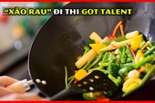 Mang tuyệt kỹ “xào rau” đỉnh cấp vũ trụ đi thi Gun Gun Got Talent, nam thanh niên nhận ngay… “bão Like”