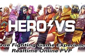 HeroVersus - Game đối kháng sở hữu combo cực đa dạng, không tồn tại khái niệm "Pay to Win"