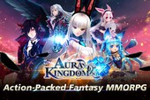 Aura Kingdom 2 – Game mobile nhập vai tuyệt đỉnh được chuyển thể từ PC