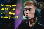 LMHT: Noway bất ngờ chơi Hỗ trợ tại Rift Rivals, game thủ Việt lập tức phản ứng: 'Thôi rồi Slay ơi!'