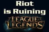 LMHT: Phải chăng chính Riot Games đang hủy hoại tựa game duy nhất của mình?