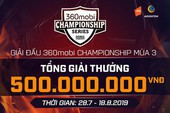 Vòng Pro League giải đấu 360mobi Championship Mùa 3 chính thức khởi tranh vào ngày 8/8