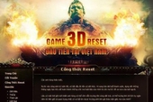 Game 3D reset cho game thủ ăn quả lừa