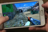 Bó tay trước màn Counter Strike 1.6 trên Samsung Galaxy Note