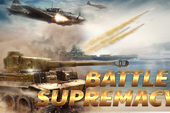 Mãn nhãn đã tay với game chiến tranh mobile Battle Supremacy