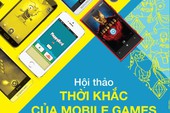 Game mobile Việt Nam lại được tiếp sức