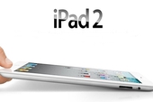 Đánh giá iPad 2: Tốt nhưng chưa thực sự hoàn hảo