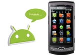 Android - Nguồn hy vọng mới cho người dùng Samsung Bada?