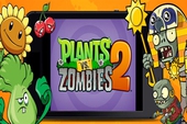 Trải nghiệm Plants vs. Zombies 2 trên nền tảng mobile